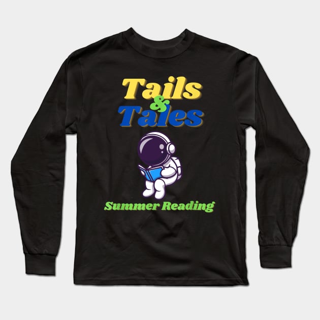 Tails and Tales Summer Reading Astronaut Long Sleeve T-Shirt by Sweet Be